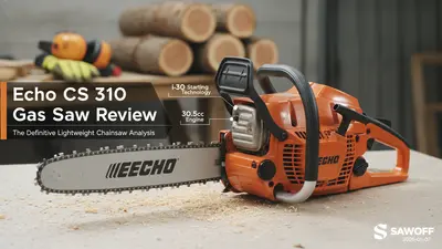 Echo CS 310 Gas Saw Review: The Definitive Lightweight Chainsaw Analysis