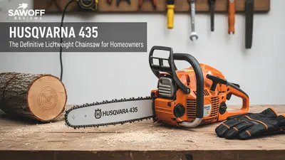 Husqvarna 435 Review: The Definitive Lightweight Chainsaw for Homeowners