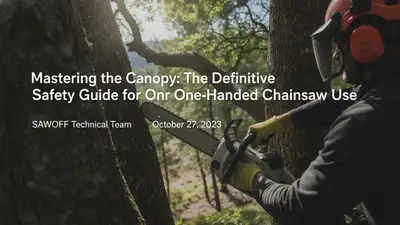 One-Handed Chainsaw Safety: Techniques & Best Practices