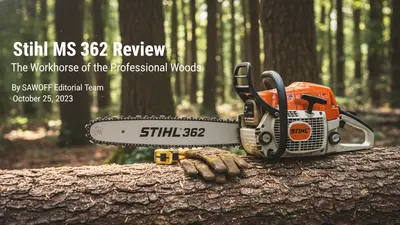 Stihl MS 362 Review: The Workhorse of the Professional Woods