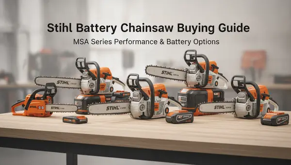 Stihl Battery Chainsaw Buying Guide: MSA Series Performance & Battery Options